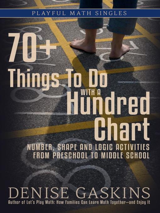 Title details for 70+ Things to Do with a Hundred Chart by Denise Gaskins - Available